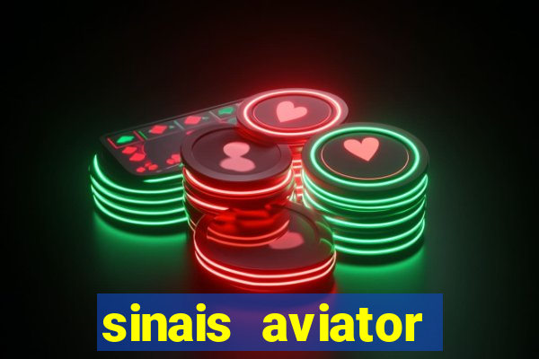 sinais aviator esporte da sorte